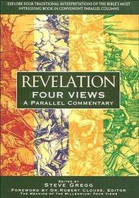 Revelation: Four Views: A Parallel Commentary