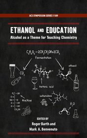 Ethanol and Education: Alcohol as a Theme for Teaching Chemistry