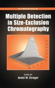 Multiple Detection in Size-Exclusion Chromatography Multiple Detection in Size-Exclusion Chromatography