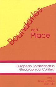 Boundaries and Place: European Borderlands in Geographical Context