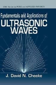 Fundamentals and Applications of Ultrasonic Waves