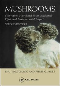 Mushrooms: Cultivation, Nutritional Value, Medicinal Effect, and Environmental Impact