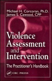 Violence Assessment and Intervention: The Practitioner's Handbook