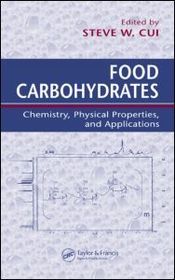 Food Carbohydrates: Chemistry, Physical Properties, and Applications