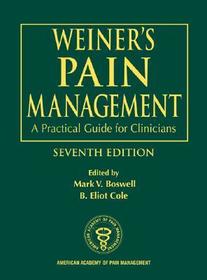 Weiner's Pain Management: A Practical Guide for Clinicians