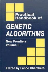 The Practical Handbook of Genetic Algorithms: New Frontiers, Volume II