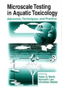 Microscale Testing in Aquatic Toxicology: Advances, Techniques, and Practice