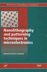 Nanolithography and patterning techniques in microelectronics