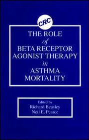 The Role of Beta Receptor Agonist Therapy in Asthma Mortality