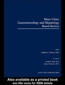 Mayo Clinic Gastroenterology and Hepatology Board Review Mayo Clinic Gastroenterology and Hepatology Board Review