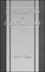 Activated Metals in Organic Synthesis Activated Metals in Organic Synthesis
