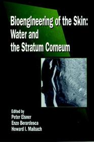 Dermatology: Clinical & Basic Science: Water and the Stratum Corneum, Volume I
