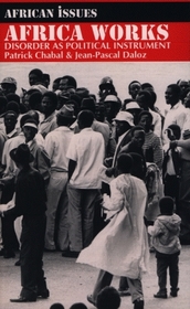 Africa Works ? Disorder as Political Instrument: Disorder as Political Instrument Africa Works ? Disorder as Political Instrument: Disorder as Political Instrument