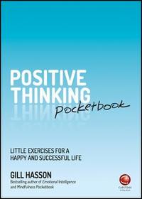 Positive Thinking Pocketbook ? Little Exercises for a happy and successful life: Little Exercises for a Happy and Successful Life
