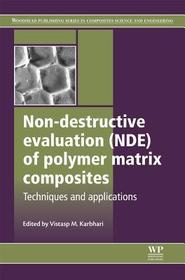 Non-Destructive Evaluation (NDE) of Polymer Matrix Composites: Techniques and Applications