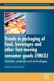 Trends in Packaging of Food, Beverages and Other Fast-Moving Consumer Goods (FMCG): Markets, Materials and Technologies