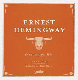 The Sun Also Rises UNABRIDGED Audio CD The Sun Also Rises UNABRIDGED Audio CD