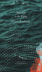 Invitation to the Voyage – Selected Poems and Prose