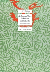 As Long As Trees Take Root in the Earth – and Other Poems