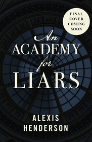 An Academy for Liars An Academy for Liars