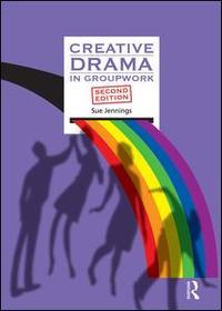 Creative Drama in Groupwork: In Groupwork