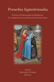 Proverbia Septentrionalia: Essays on Proverbs in Medieval Scandinavian and English Literature: Essays on Proverbs in Medieval Scandinavian and English Literature, 542