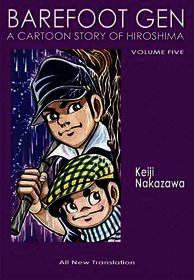 Barefoot Gen Volume 5: The Never-Ending War