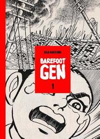Barefoot Gen School Edition Vol 1: Hardcover Edition: A Cartoon Story of Hiroshima