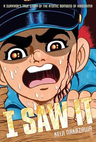 I Saw It: A Survivor's True Story of the Atomic Bombing of Hiroshima I Saw It: A Survivor's True Story of the Atomic Bombing of Hiroshima