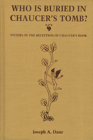 Who is Buried in Chaucer`s Tomb? – Studies in the Reception of Chaucer`s Book: Studies in the Reception of Chaucer's Book