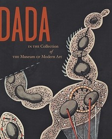 Dada in the Collection of The Museum of Modern Art: Studies in Modern Art