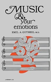 Music and Your Emotions Music and Your Emotions