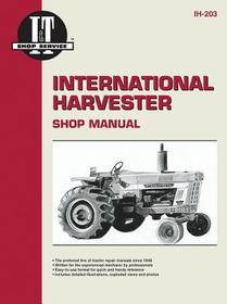 International Harvester (Farmall) Gasoline Model 454?686, 70?80 Hydro & Diesel Model 454?1086 Tractor Service Repair Manual: I&t Shop Services (Ih-203) International Harvester (Farmall) Gasoline Model 454?686, 70?80 Hydro & Diesel Model 454?1086 Tractor Service Repair Manual: I&t Shop Services (Ih-203)