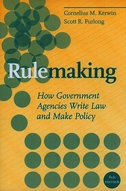 Rulemaking: How Government Agencies Write Law and Make Policy