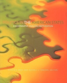 Politics in the American States: A Comparative Analysis Politics in the American States: A Comparative Analysis