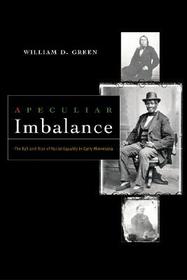 Peculiar Imbalance: The Fall & Rise of Racial Equality in Early Minnesota