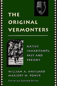 The Original Vermonters ? Native Inhabitants, Past and Present: Native Inhabitants, Past and Present