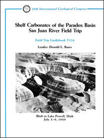 Shelf Carbonates of the Paradox Basin San Juan River Field Trip: Bluff to Lake Powell, Utah, July 3 - 9, 1989