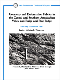 Geometry and Deformation Fabrics in the Central and Southern Appalachian Valley and Ridge and Blue Ridge: Frederick, Maryland to Allatoona Dam, Georgia, July 20 - 27, 1989