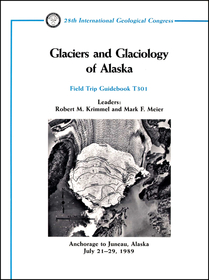 Glaciers and Glaciology of Alaska: Anchorage to Juneau, Alaska, July 21 - 29, 1989