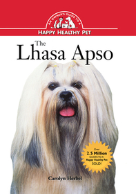 The Lhasa Apso: An Owner's Guide To A Happy, Healthy Pet