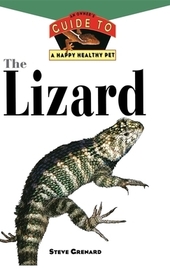 Lizards: An Owner's Guide to a Happy Healthy Pet