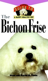 The Bichon Frise: An Owner's Guide: Hb