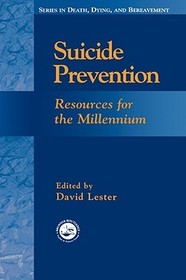 Suicide Prevention: Resources for the Millennium Suicide Prevention: Resources for the Millennium
