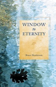 Window to Eternity Window to Eternity