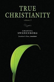 True Christianity Volume 2 – The Portable New Century Edition: The Portable New Century Edition Volume 2