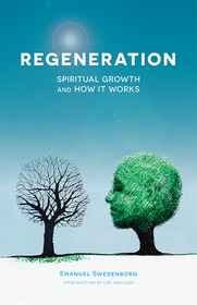 Regeneration – Spiritual Growth and How It Works: Spiritual Growth and How It Works