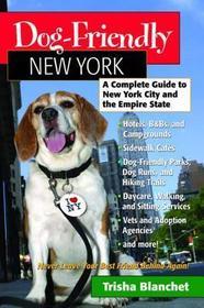 Dog–Friendly New York – A Traveler′s Guide to New York City and the Empire State
