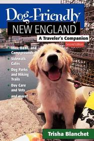 Dog–Friendly New England – A Traveler's Companion 2e: A Traveler's Companion
