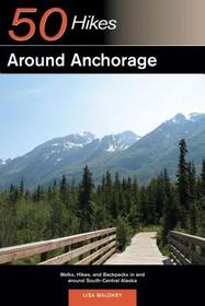 50 Hikes Around Anchorage